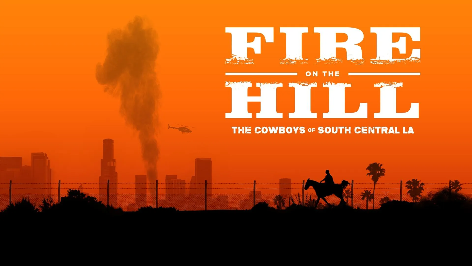 Film Screening & Panel – “Fire On The Hill: The Cowboys of South Central LA”